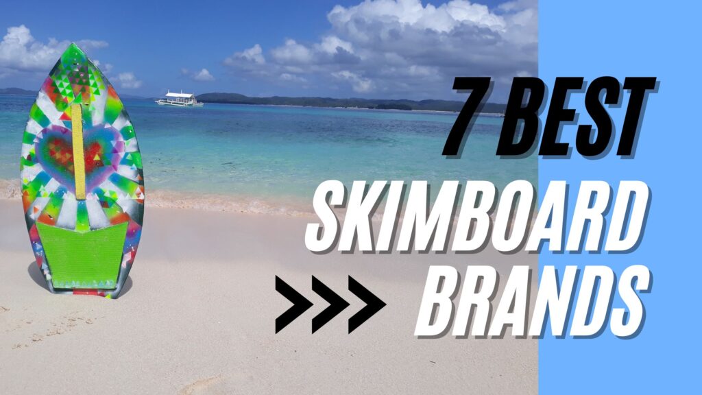 7 Best Skimboard Brands